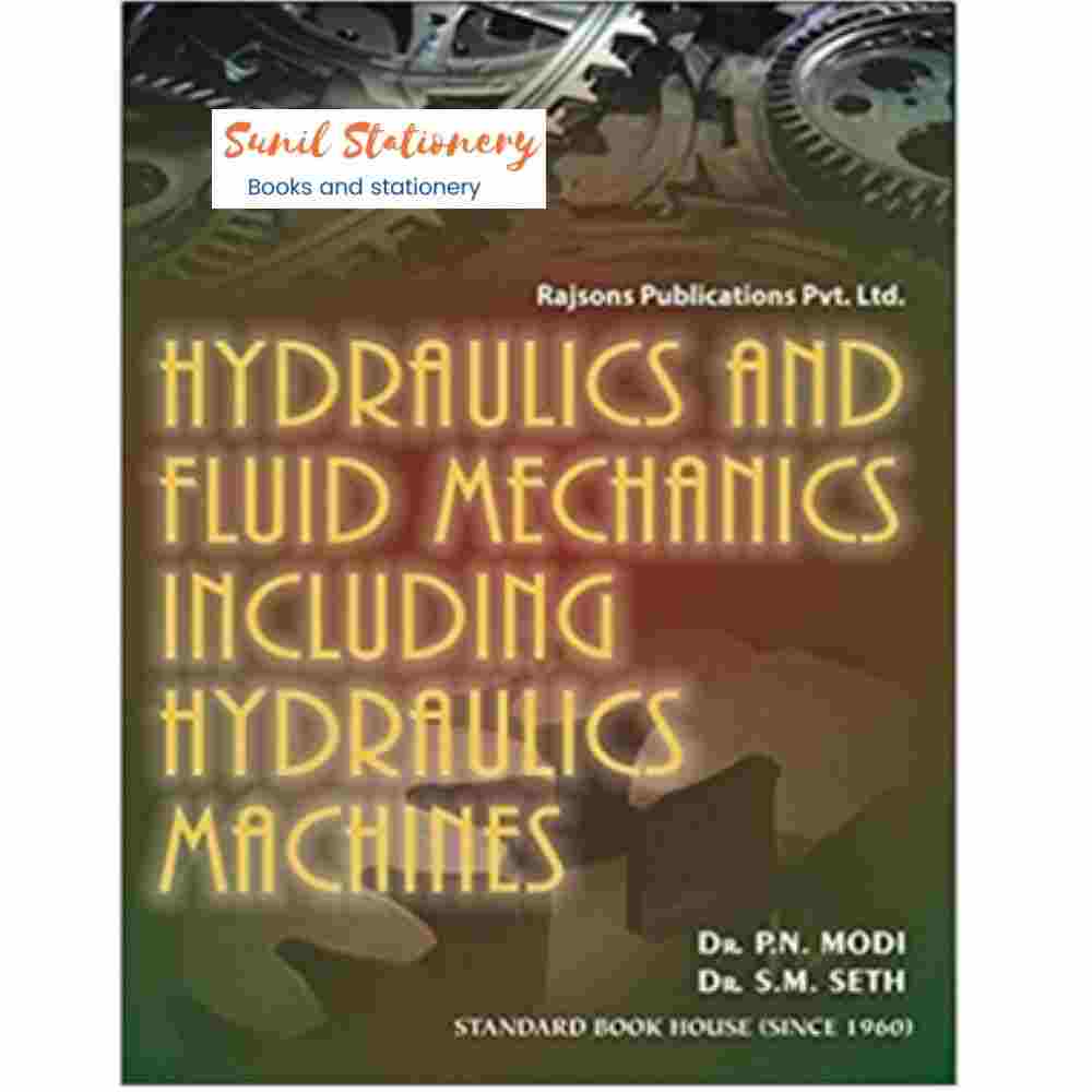 Hydraulics and Fluid Mechanics Including Hydraulic Machines-sunilstationery.in