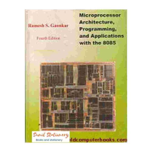 MICROPROCESSOR ARCHITECTURE, PROGRAMMING, & APPLICATIONS (Old & Used) -SUNILSTATIONERY.IN