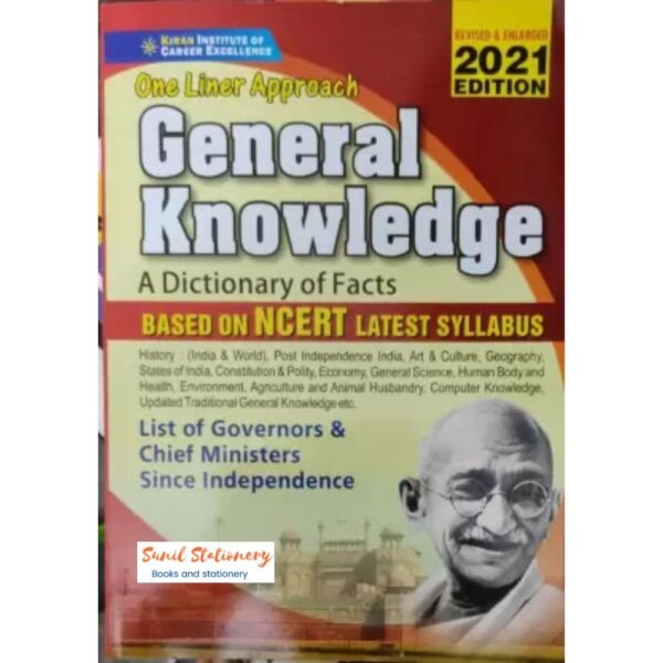 KIRAN’S ONE LINER APPROACH GENERAL KNOWLEDGE A DICTIONARY OF FACTS BASED ON NCERT LATEST SYLLABUS - ENGLISH