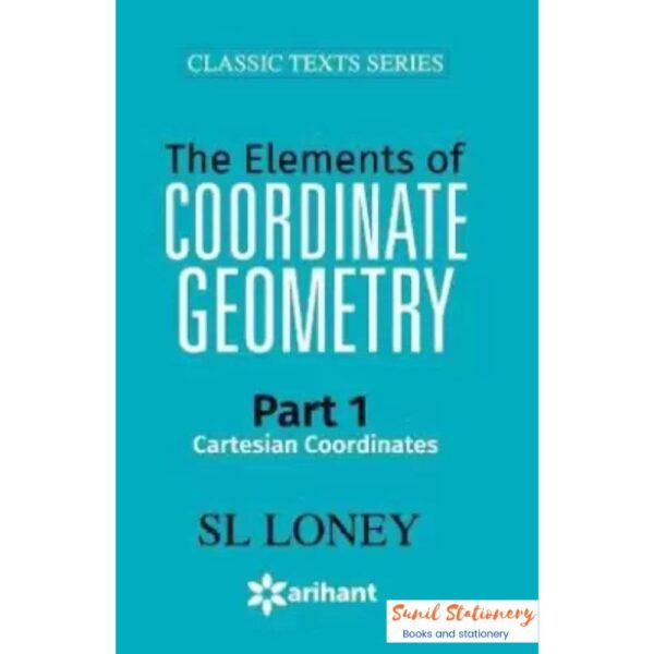 The Elements of Coordinate Geometry Part-1 Cartesian Coordinates (English, Paperback, Loney S.L.)