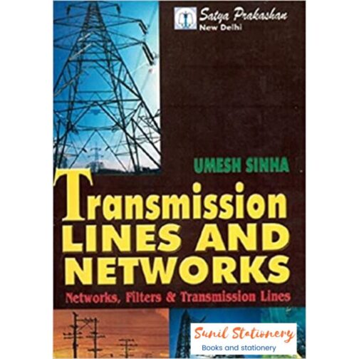 Transmission Lines And Networks: Networks, Filters & Transm