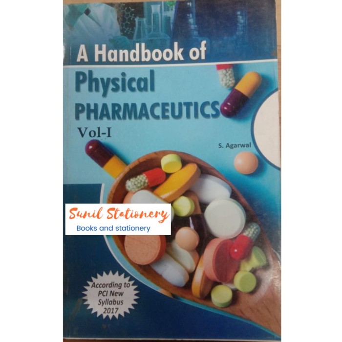 A Hand Book Of Physical Pharmaceutics Vol-I for B. PHARM ACCORDING TO PCI SYLLABUS By Shivendra Agarwal, 